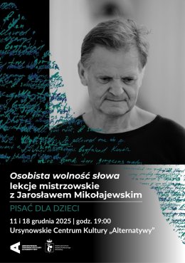 „Osobista wolność słowa” | lekcje mistrzowskie z Jarosławem Mikołajewskim