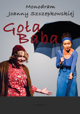 Goła Baba - monodram Joanny Szczepkowskiej
